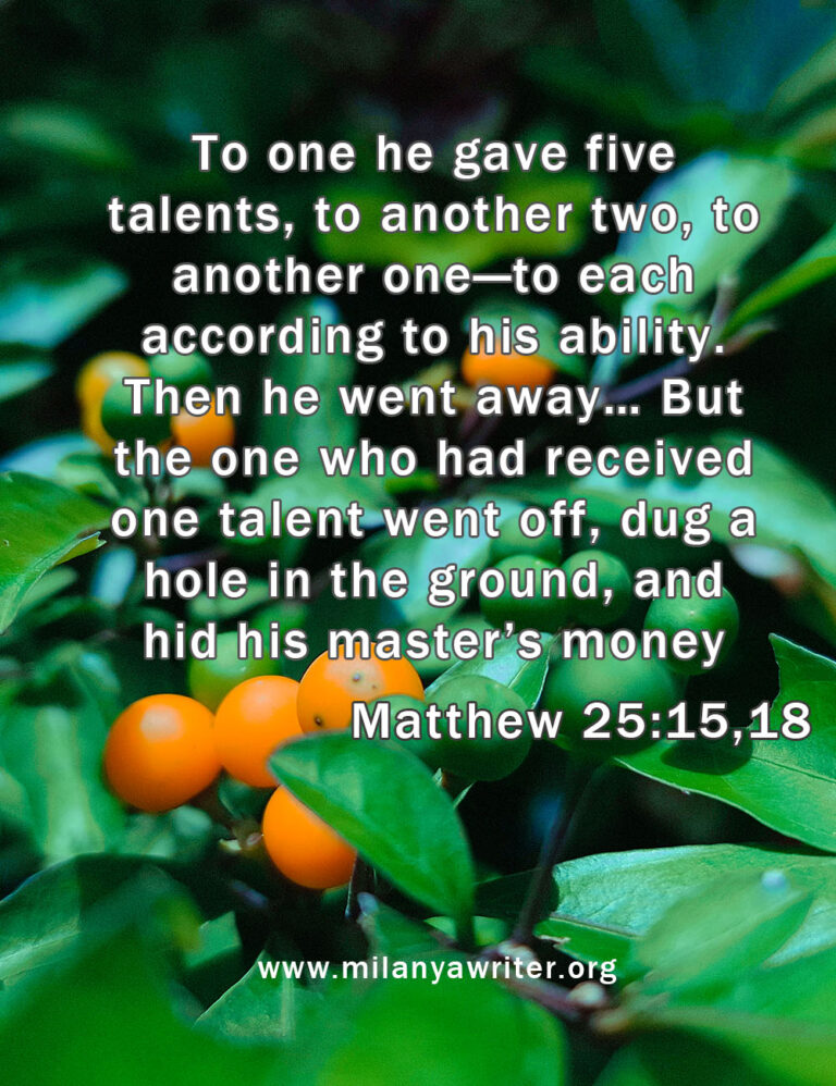A Christian message about using God’s gifts faithfully — Do not bury what God gave you.